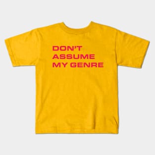 Don't Assume My Genre Kids T-Shirt